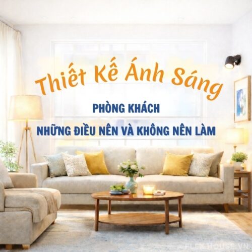 Thiết kế ánh sáng phòng khách: Những điều nên và không nên làm